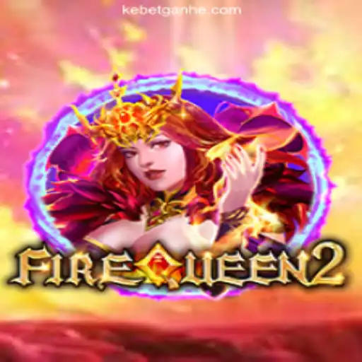 Exploring the Exciting World of FireQueen2 on kebet⭐️ ONLINE PLATAFORMA OFICIAL